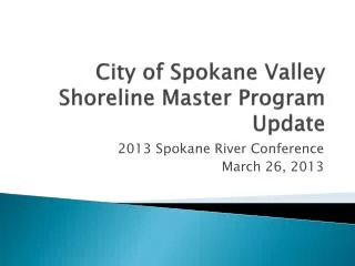 City of Spokane Valley Shoreline Master Program Update