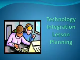 Technology Integration Lesson Planning