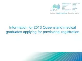 Information for 2013 Queensland medical graduates applying for provisional registration