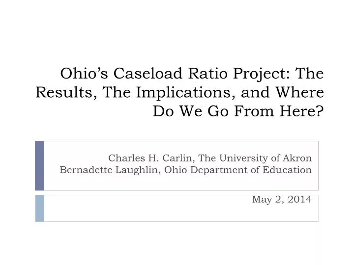ohio s caseload ratio project the results the implications and where do we go f rom here