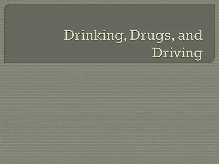 drinking drugs and driving