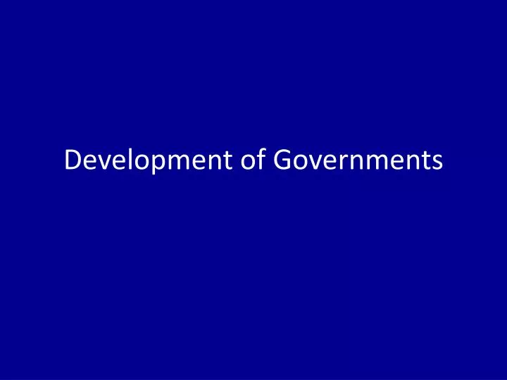 development of governments