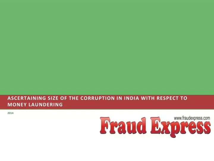 ascertaining size of the corruption in india with respect to money laundering