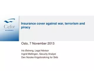 Insurance cover against war, terrorism and piracy