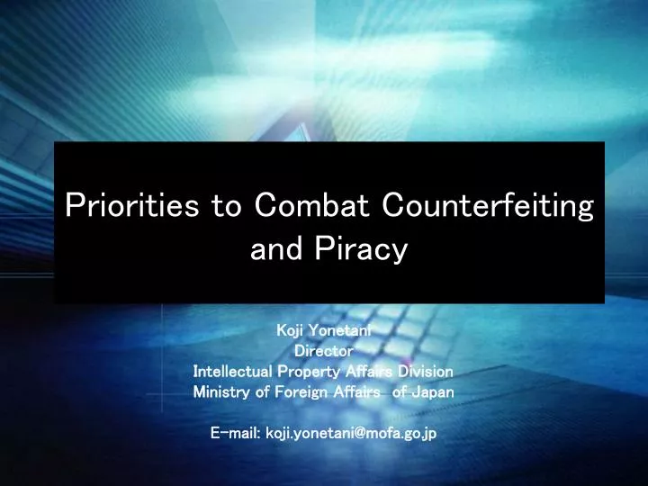 priorities to combat counterfeiting and piracy
