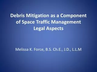 Debris Mitigation as a Component of Space Traffic Management Legal Aspects