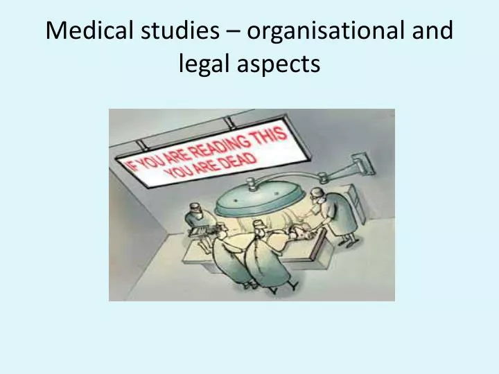 medical studies organisational and legal aspects
