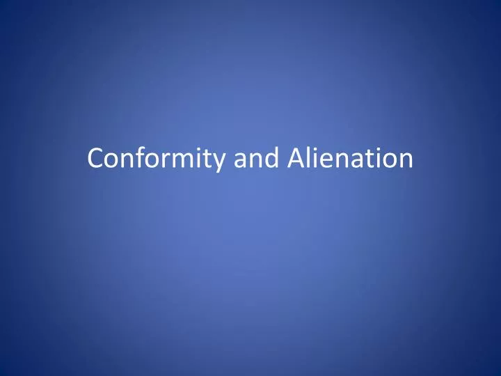 conformity and alienation