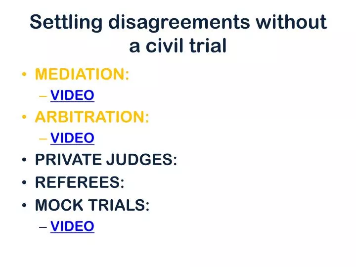 settling disagreements without a civil trial