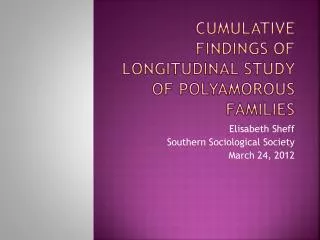 Cumulative Findings of Longitudinal Study of Polyamorous Families