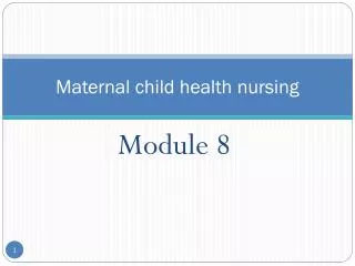 Maternal child health nursing
