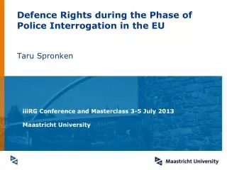 Defence Rights during the Phase of Police Interrogation in the EU