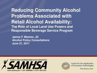 James F. Mosher, JD Alcohol Policy Consultations June 21, 2011