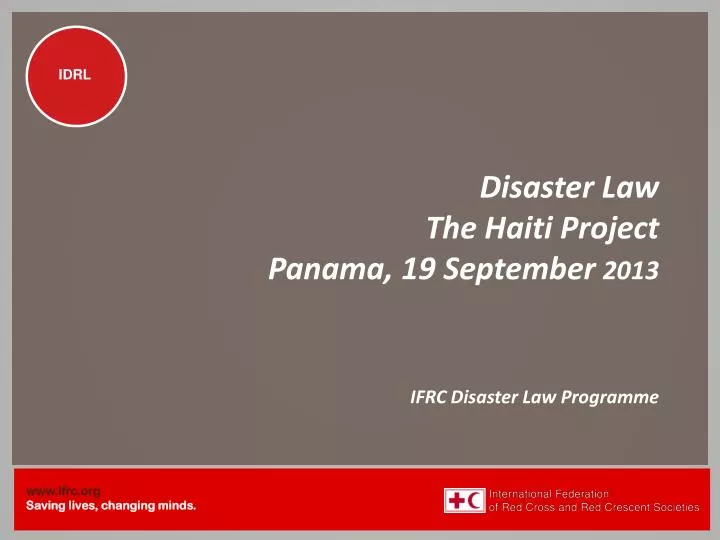 disaster law the haiti project panama 19 september 2013 ifrc disaster law programme