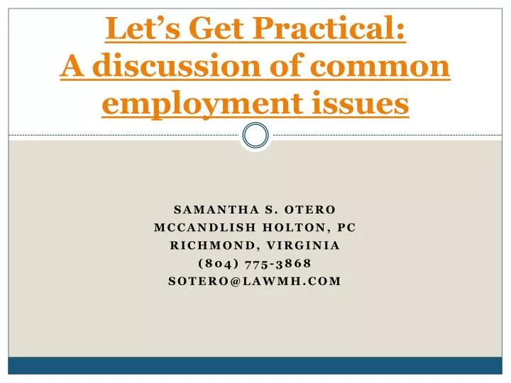 let s get practical a discussion of common employment issues