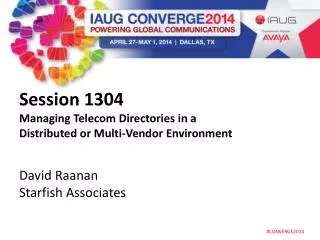 Session 1304 Managing Telecom Directories in a Distributed or Multi-Vendor Environment