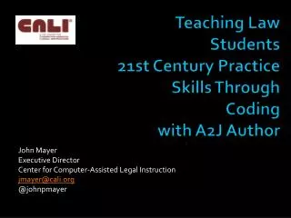 Teaching Law Students 21st Century Practice Skills Through Coding with A2J Author