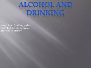 Alcohol and Drinking