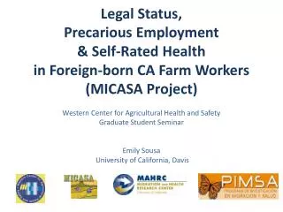 Legal Status, Precarious Employment &amp; Self-Rated Health in Foreign-born CA Farm Workers (MICASA Project)
