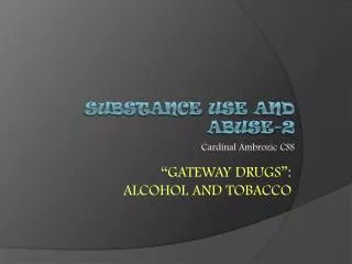 sUBSTANCE USE and abuse-2