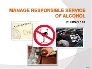 MANAGE RESPONSIBLE SERVICE OF ALCOHOL