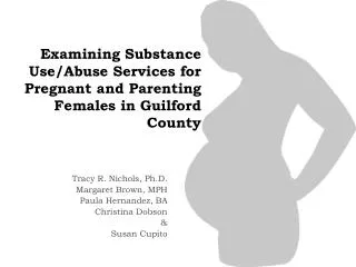 Examining Substance Use/Abuse Services for Pregnant and Parenting Females in Guilford County