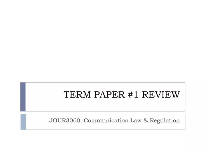 term paper 1 review