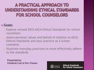 A Practical Approach to Understanding Ethical Standards for School Counselors