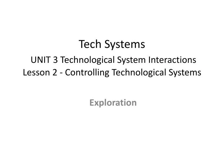 tech systems unit 3 technological system interactions lesson 2 controlling technological systems