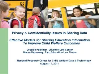 Privacy &amp; Confidentiality Issues in Sharing Data Effective Models for Sharing Education Information To Improve Child