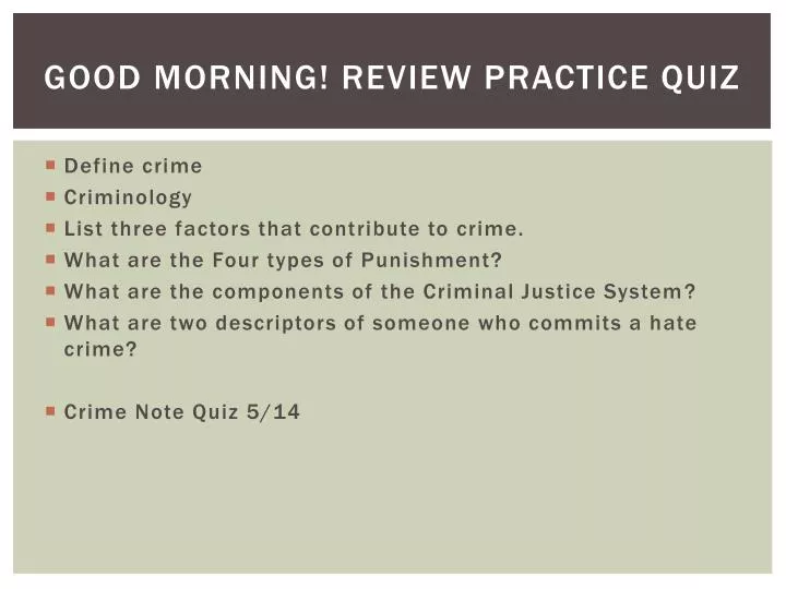 good morning review practice quiz