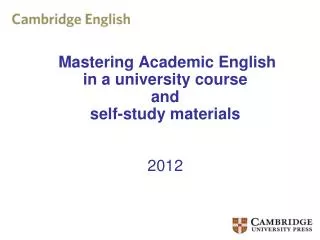 Mastering Academic English in a university course and self-study materials 2012