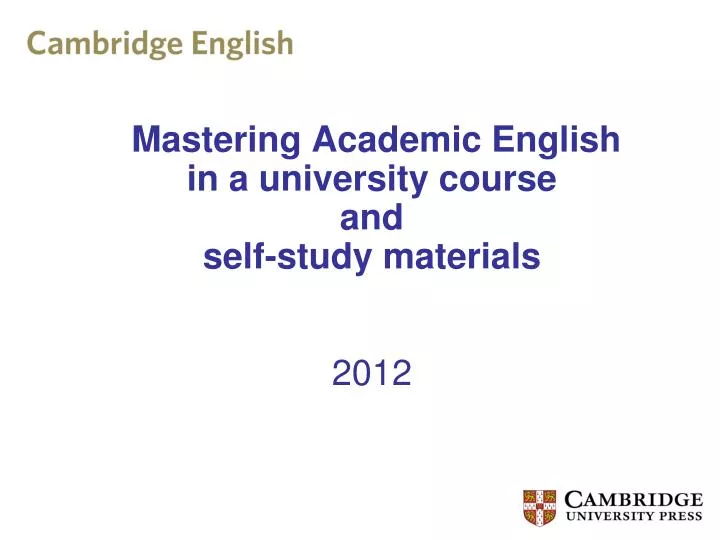 mastering academic english in a university course and self study materials 2012
