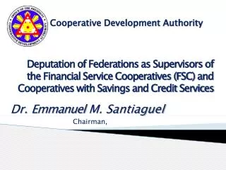 Deputation of Federations as Supervisors of the Financial Service Cooperatives (FSC) and Cooperatives with Savings and C