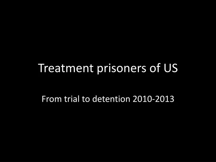 treatment prisoners of us