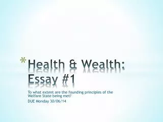 Health &amp; Wealth: Essay #1
