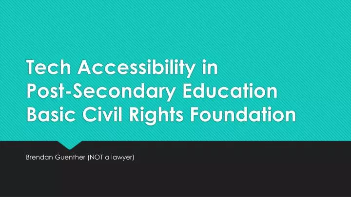 tech accessibility in post secondary education basic civil rights foundation