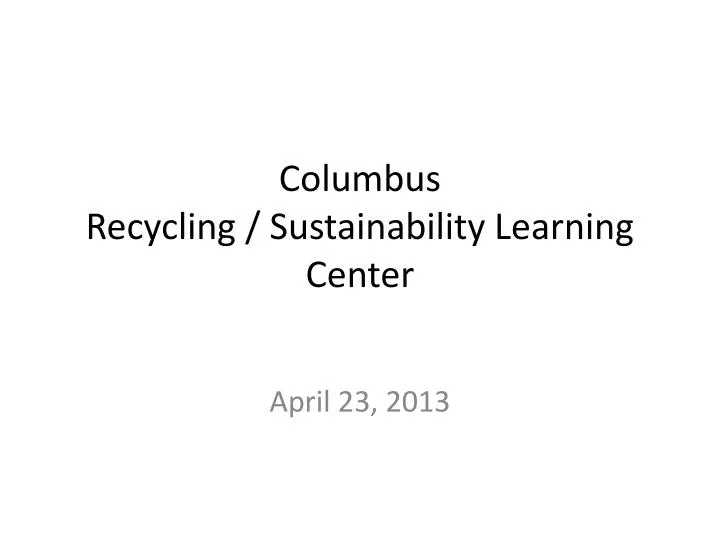 columbus recycling sustainability learning center