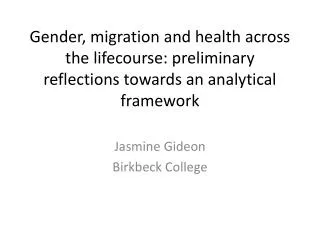 Gender, migration and health across the lifecourse : preliminary reflections towards an analytical framework