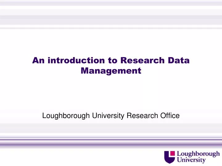 an introduction to research data m anagement
