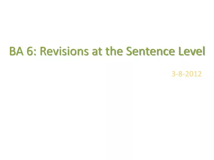 ba 6 revisions at the sentence level