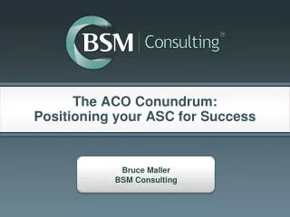 The ACO Conundrum: Positioning your ASC for Success