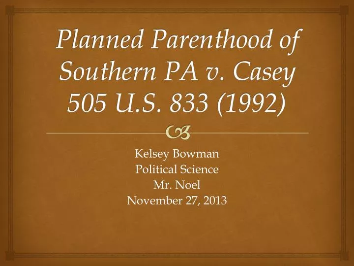 planned parenthood of southern pa v casey 505 u s 833 1992