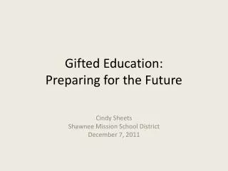 Gifted Education: Preparing for the Future