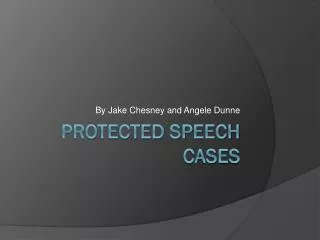 Protected Speech Cases