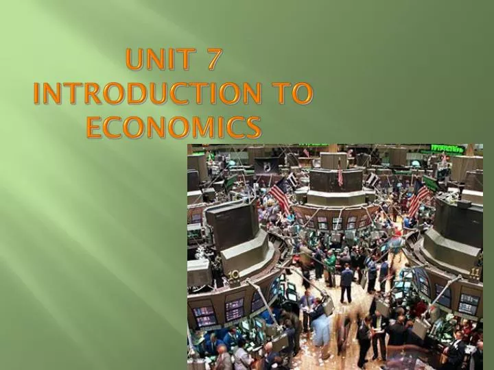 unit 7 introduction to economics