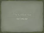 “The Gilded Age” - slide 1