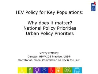 HIV Policy for Key Populations: Why does it matter? National Policy Priorities Urban Policy Priorities