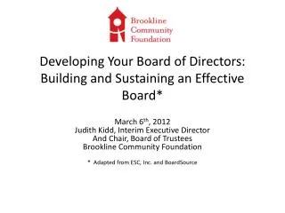 Developing Your Board of Directors: Building and Sustaining an Effective Board*