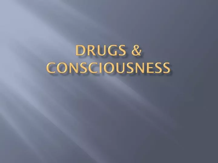 drugs consciousness